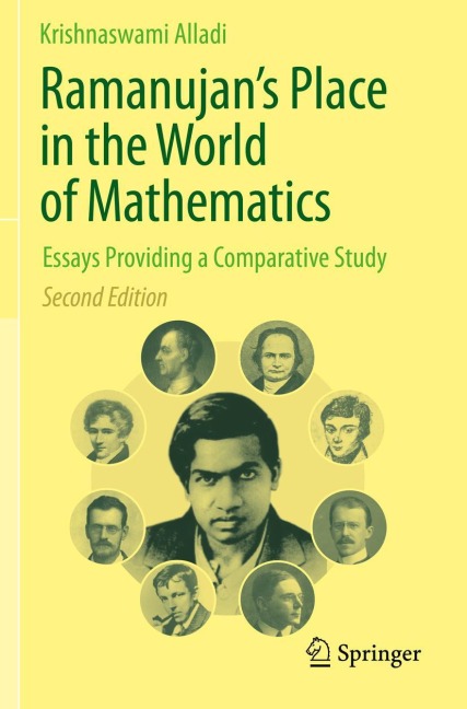 Ramanujans Place in the World of Mathematics: Essays Providing a Comparative Study