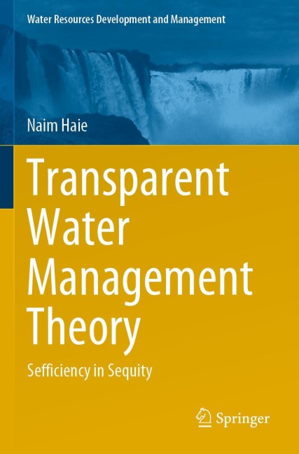 Transparent Water Management Theory: Sefficiency in Sequity