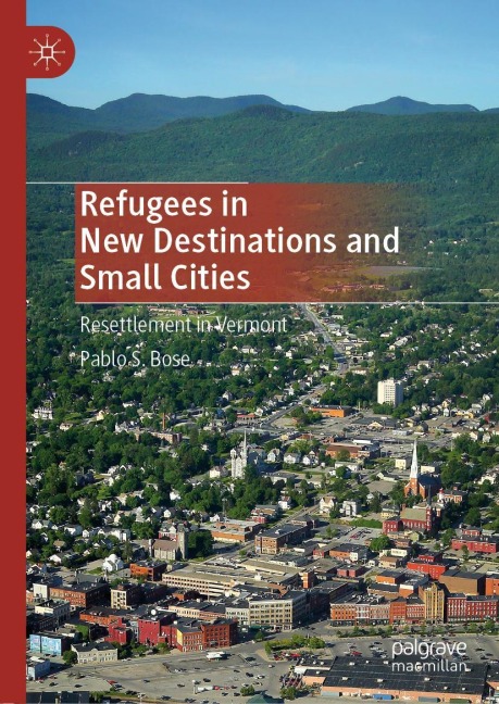 Refugees in New Destinations and Small Cities: Resettlement in Vermont
