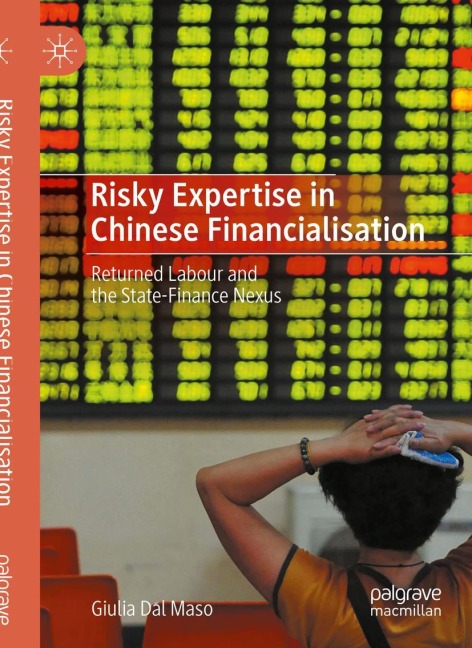Risky Expertise in Chinese Financialisation: Returned Labour and the State-Finance Nexus