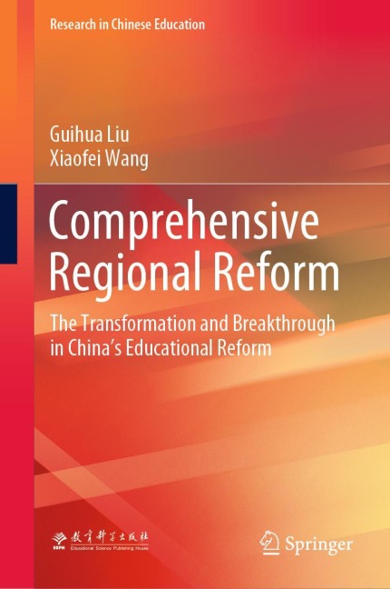 Comprehensive Regional Reform: The Transformation and Breakthrough in Chinas Educational Reform