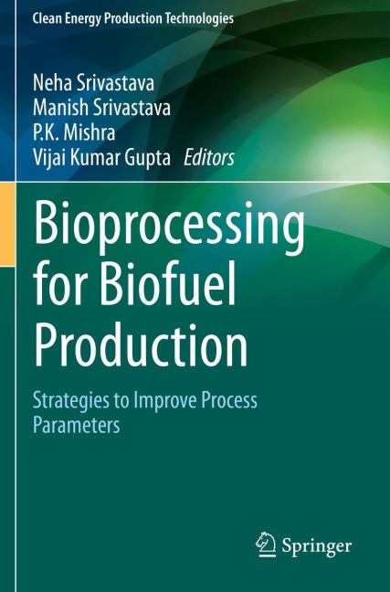 Bioprocessing for Biofuel Production: Strategies to Improve Process Parameters