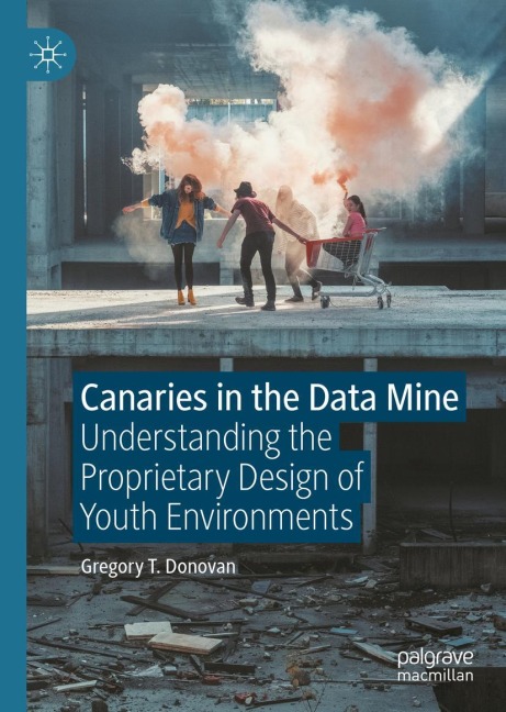 Canaries in the Data Mine: Understanding the Proprietary Design of Youth Environments