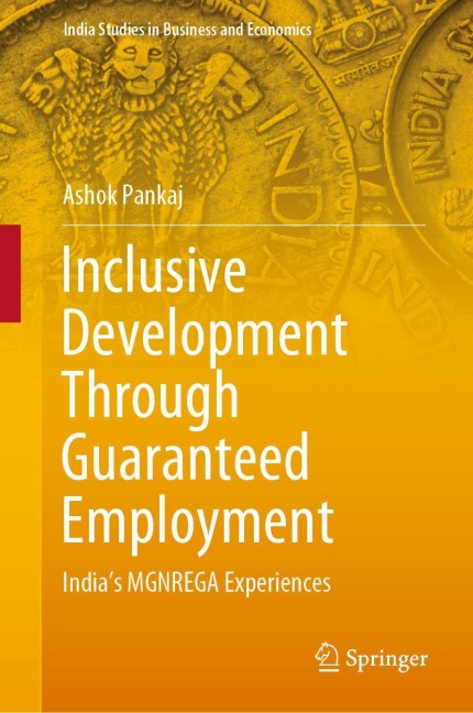 Inclusive Development Through Guaranteed Employment: Indias MGNREGA Experiences