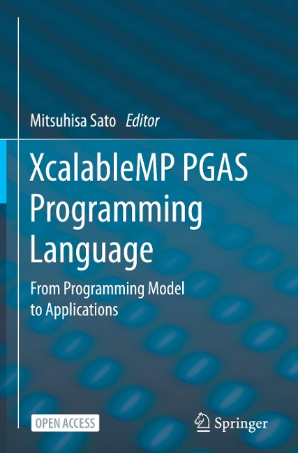XcalableMP PGAS Programming Language: From Programming Model to Applications