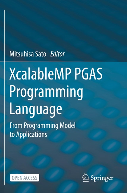 XcalableMP PGAS Programming Language: From Programming Model to Applications