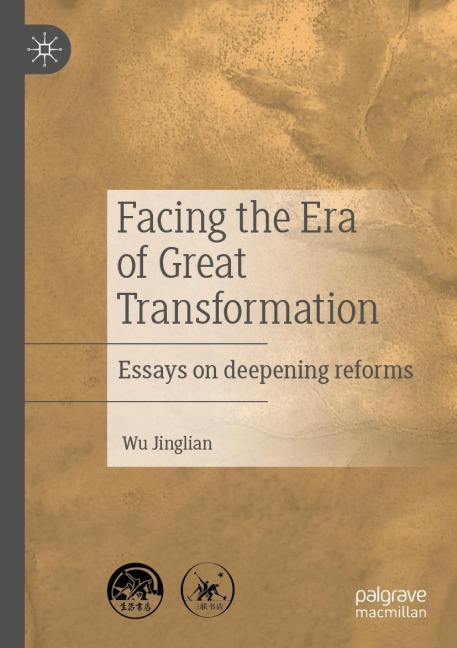 Facing the Era of Great Transformation: Essays on deepening reforms