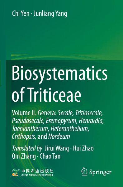 Biosystematics of Triticeae: Volume II. Genera: Secale, Tritiosecale, Pseudosecale, Eremopyrum, Henrardia, Taeniantherum, Heteranthelium, Crithopsis, and Hordeum