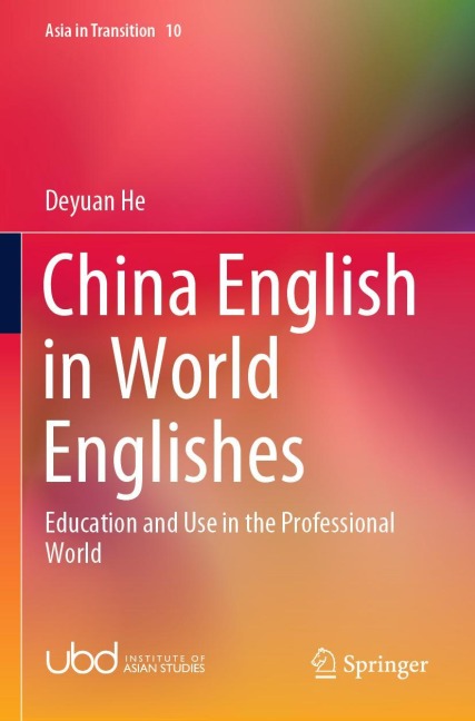 China English in World Englishes: Education and Use in the Professional World
