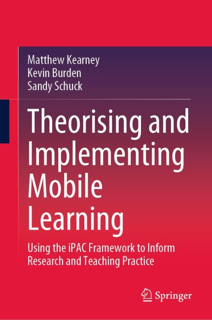 Theorising and Implementing Mobile Learning: Using the iPAC Framework to Inform Research and Teaching Practice