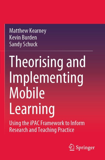 Theorising and Implementing Mobile Learning: Using the iPAC Framework to Inform Research and Teaching Practice