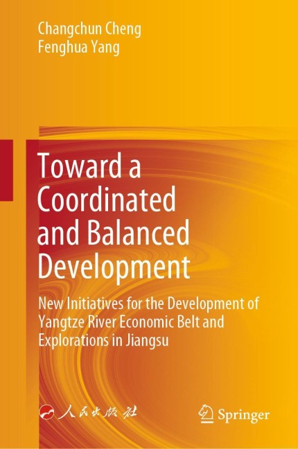 Toward a Coordinated and Balanced Development: New Initiatives for the Development of Yangtze River Economic Belt and Explorations in Jiangsu