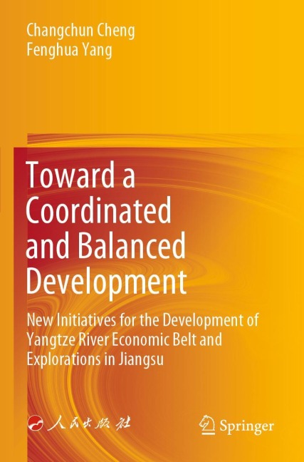 Toward a Coordinated and Balanced Development: New Initiatives for the Development of Yangtze River Economic Belt and Explorations in Jiangsu