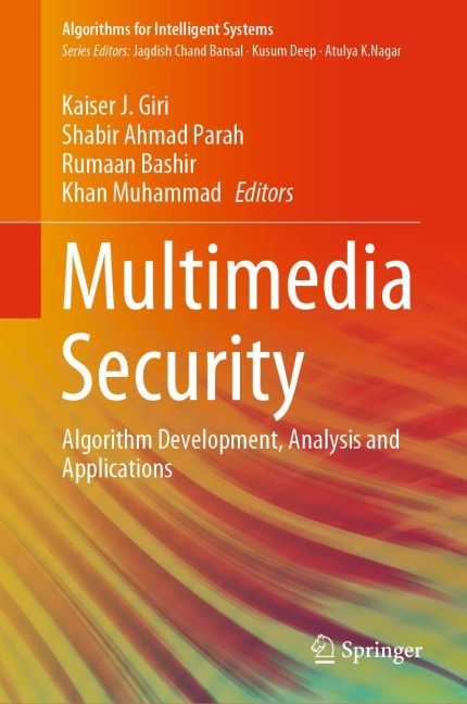 Multimedia Security: Algorithm Development, Analysis and Applications