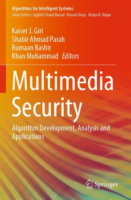 Multimedia Security: Algorithm Development, Analysis and Applications