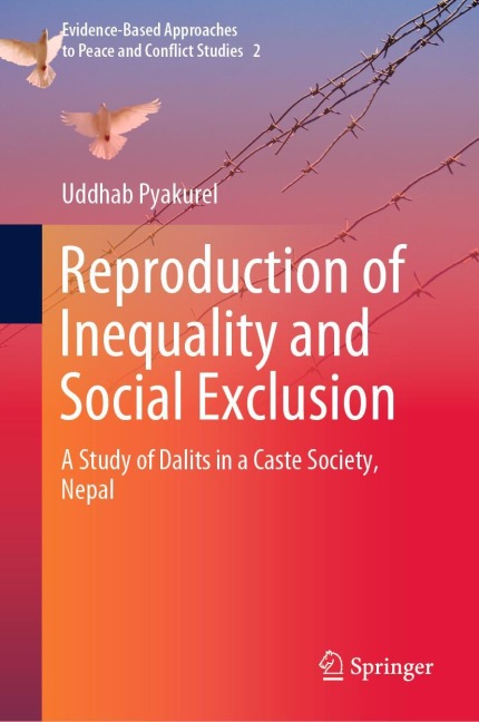 Reproduction of Inequality and Social Exclusion: A Study of Dalits in a Caste Society, Nepal