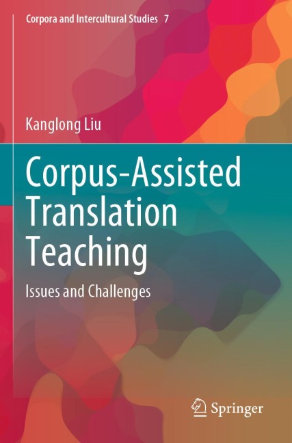 Corpus-Assisted Translation Teaching: Issues and Challenges