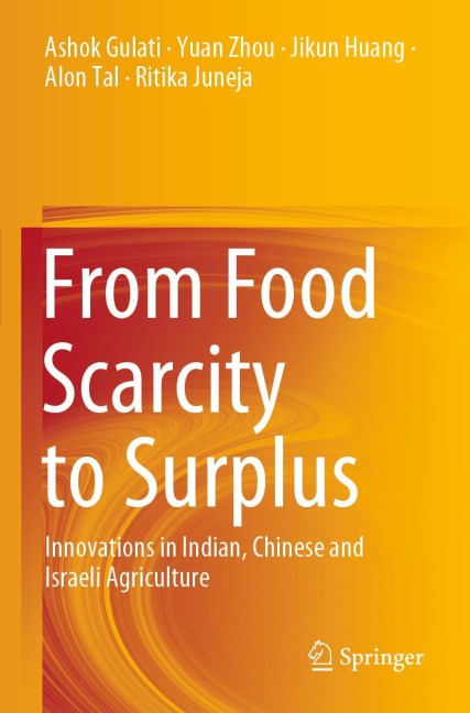 From Food Scarcity to Surplus: Innovations in Indian, Chinese and Israeli Agriculture