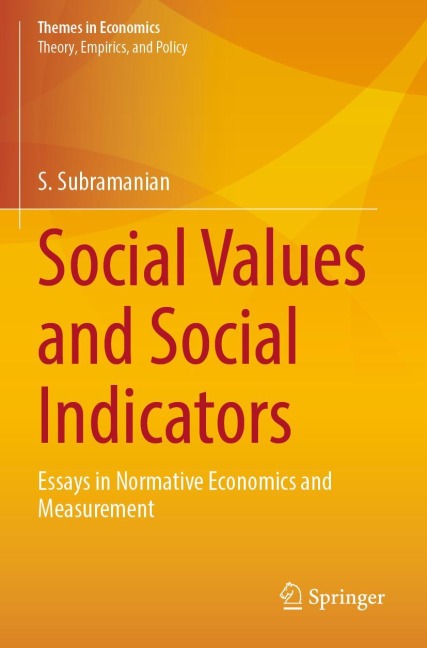 Social Values and Social Indicators: Essays in Normative Economics and Measurement
