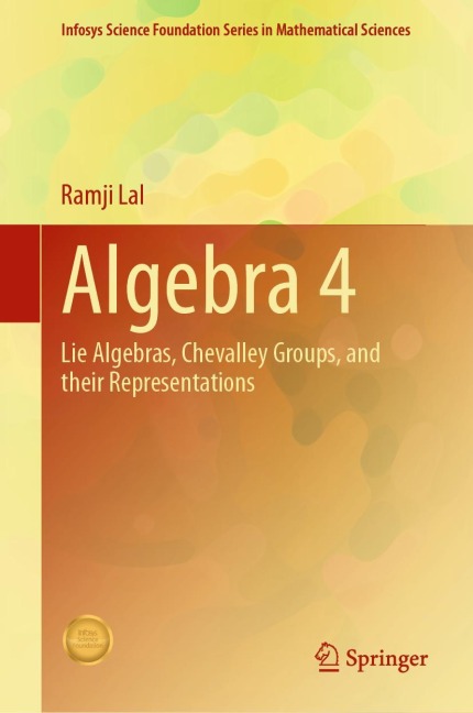 Algebra 4: Lie Algebras, Chevalley Groups, and Their Representations