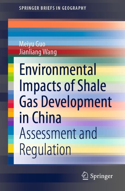 Environmental Impacts of Shale Gas Development in China: Assessment and Regulation