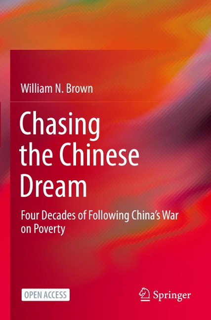 Chasing the Chinese Dream: Four Decades of Following Chinas War on Poverty