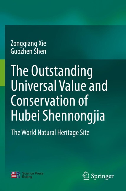 The outstanding universal value and conservation of Hubei Shennongjia: The World Natural Heritage Site
