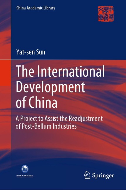 The International Development of China: A Project to Assist the Readjustment of Post-Bellum Industries