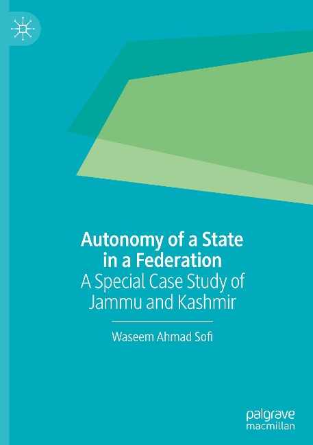 Autonomy of a State in a Federation: A Special Case Study of Jammu and Kashmir