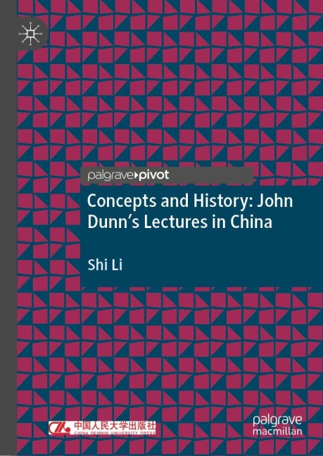 Concepts and History: John Dunns Lectures in China