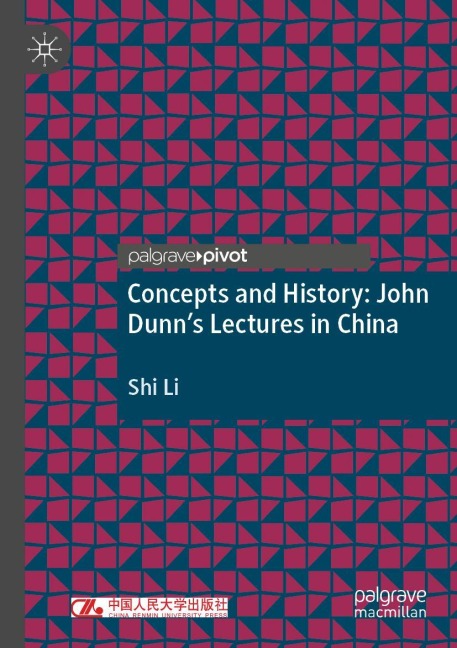 Concepts and History: John Dunns Lectures in China