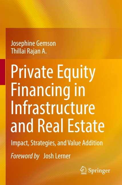 Private Equity Financing in Infrastructure and Real Estate: Impact, Strategies, and Value Addition