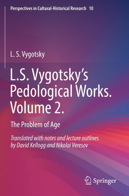 L.S. Vygotskys Pedological Works. Volume 2.: The Problem of Age