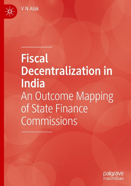 Fiscal Decentralization in India: An Outcome Mapping of State Finance Commissions
