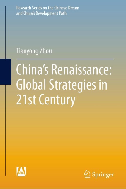 Chinas Renaissance: Global Strategies in 21st Century