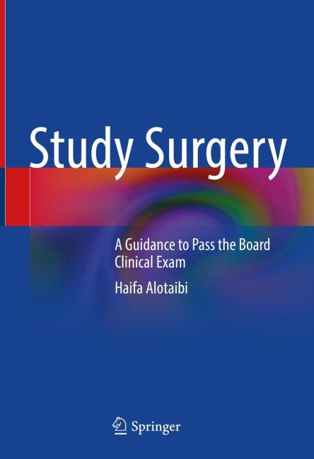 Study Surgery: A Guidance to Pass the Board Clinical Exam