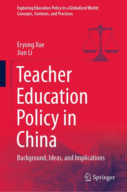 Teacher Education Policy in China: Background, Ideas, and Implications