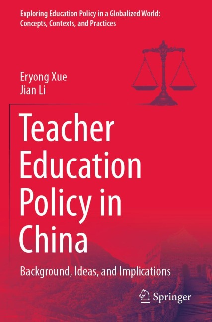 Teacher Education Policy in China: Background, Ideas, and Implications