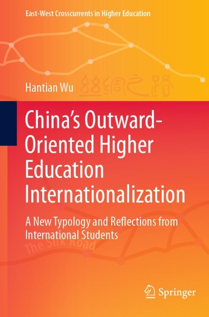 Chinas Outward-Oriented Higher Education Internationalization: A New Typology and Reflections from International Students