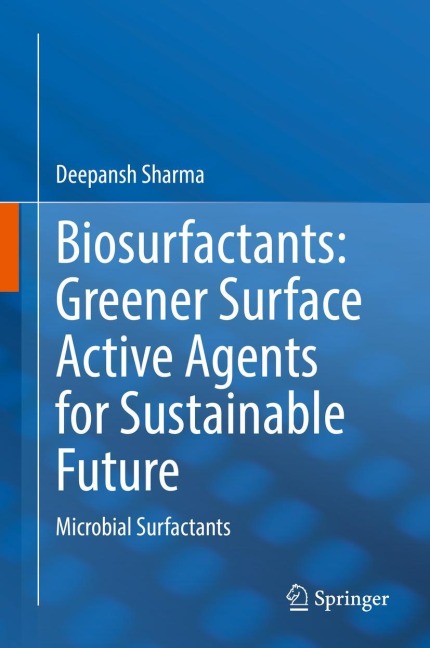 Biosurfactants: Greener Surface Active Agents for Sustainable Future: Microbial Surfactants