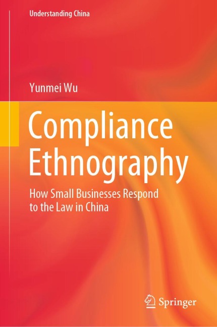 Compliance Ethnography: How Small Businesses Respond to the Law in China