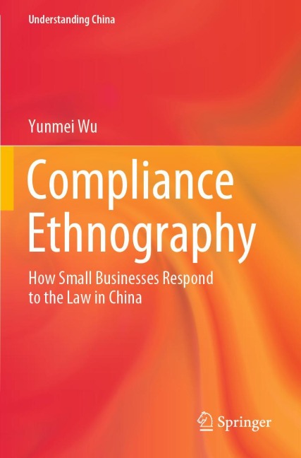 Compliance Ethnography: How Small Businesses Respond to the Law in China