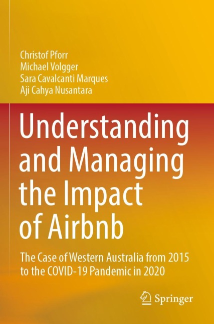 Understanding and Managing the Impact of Airbnb: The Case of Western Australia from 2015 to the COVID-19 Pandemic in 2020