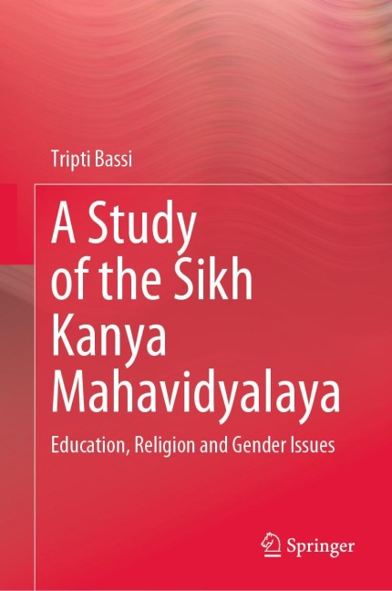 A Study of the Sikh Kanya Mahavidyalaya: Education, Religion and Gender Issues