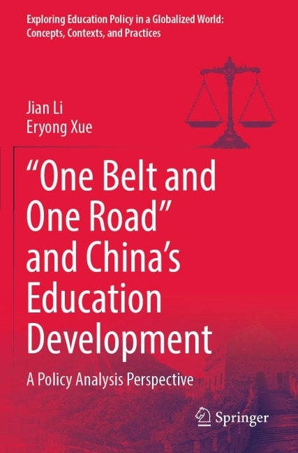 One Belt and One Road and Chinas Education Development: A Policy Analysis Perspective