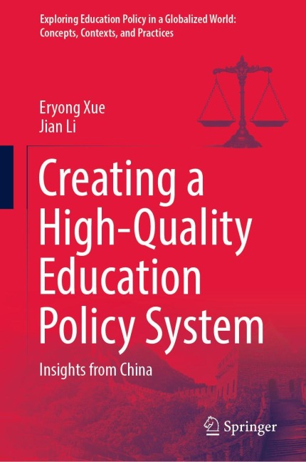 Creating a High-Quality Education Policy System: Insights from China