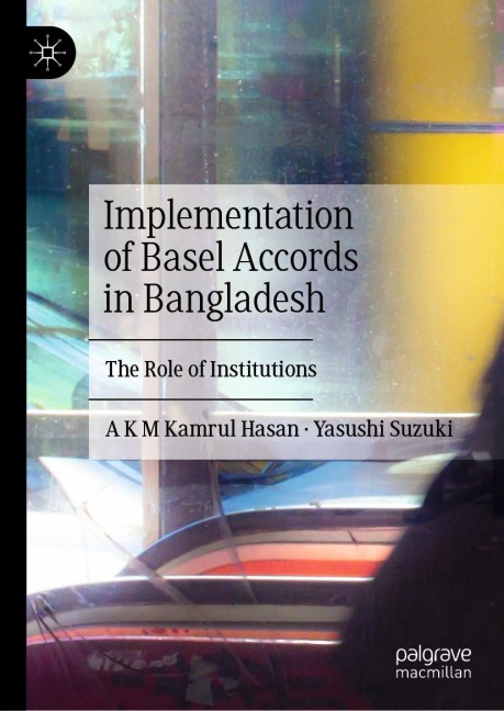 Implementation of Basel Accords in Bangladesh: The Role of Institutions