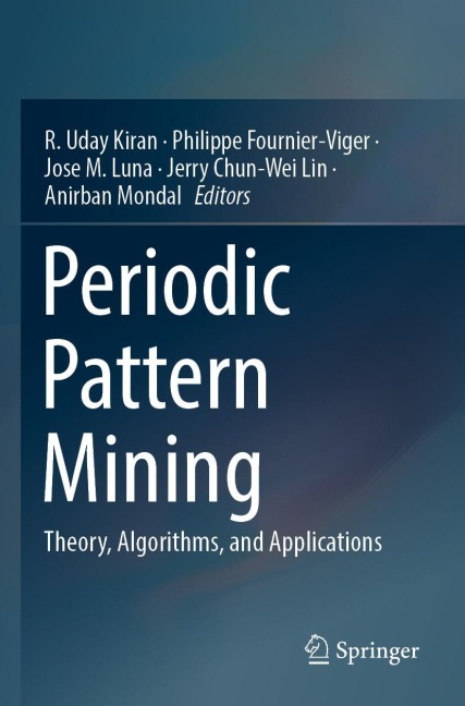 Periodic Pattern Mining: Theory, Algorithms, and Applications