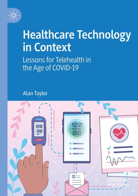 Healthcare Technology in Context: Lessons for Telehealth in the Age of COVID-19