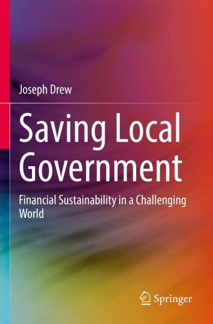 Saving Local Government: Financial Sustainability in a Challenging World
